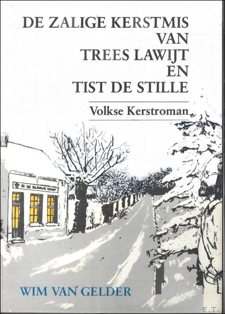 zalige Kerstmis van Trees Lawijt en Tist de Stille : …