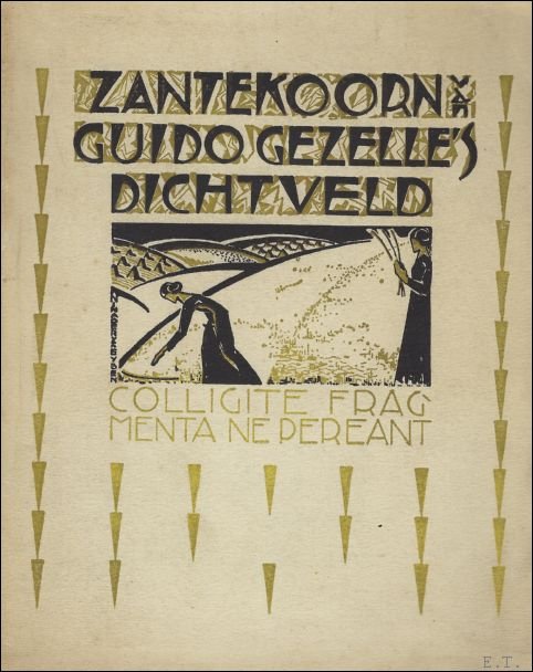 ZANTEKOORN. GUIDO GEZELLE'S DICHTVELD. NAGELATEN VOLTOOID- OF ONVOLTOOIDE RAPELINGEN.
