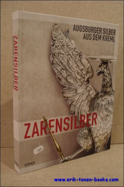 Zarensilber. Augsburger Silber aus dem Kreml.