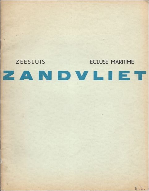 ZEESLUIS - ECLUSE MARITIME ZANDVLIET.