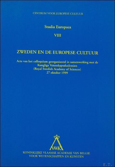 Zweden en de Europese cultuur, 2001, Acta van het colloquium …