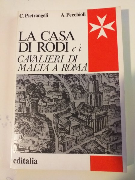 LA CASA DI RODI E I CAVALIERI DI MALTA A …