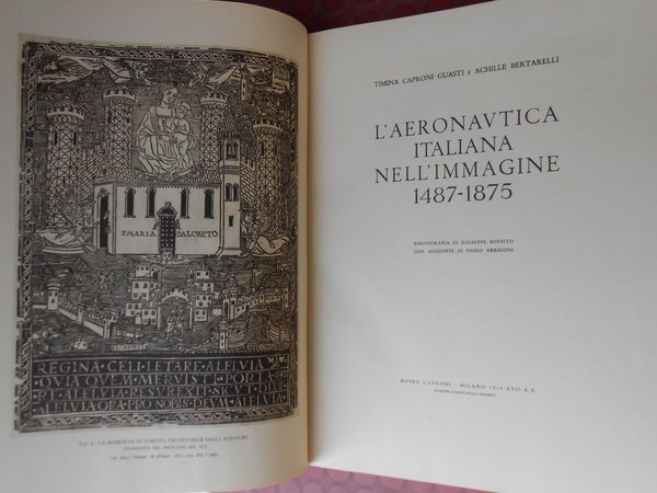 L'AERONAUTICA ITALIANA NELL'IMMAGINE 1487-1875 - CON DEDICA AUTOGRAFA DI TIMINA …