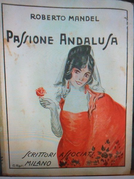 PASSIONE ANDALUSA - CON DEDICA AUTOGRAFA AUTORE