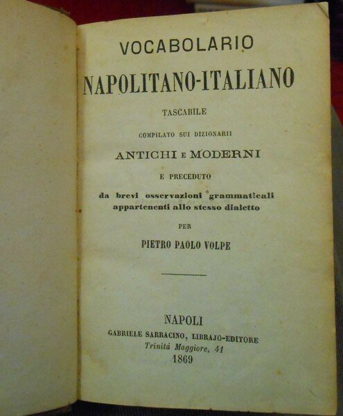 VOCABOLARIO NAPOLITANO-ITALIANO TASCABILE COMPILATO SUI DIZIONARII ANTICHI E MODERNI E …