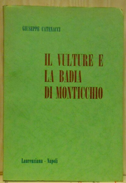 IL VULTURE E LA BADIA DI MONTICCHIO