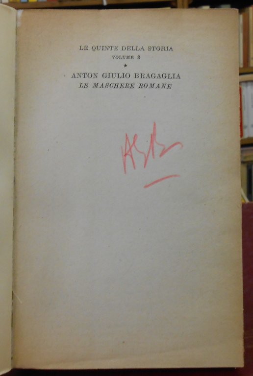 LE MASCHERE ROMANE - CON FIRMA AUTOGRAFA DELL'AUTORE
