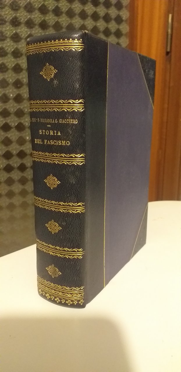 STORIA DEL FASCISMO - GUERRA, RIVOLUZIONE, IMPERO