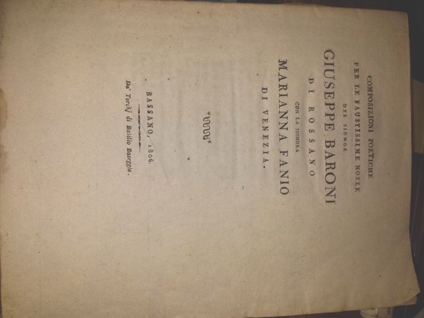 Composizioni poetiche per le faustissime nozze del signor Giuseppe Baroni …