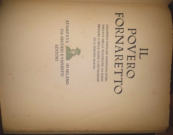 Il povero fornaretto: leggenda popolare veneziana interpretata nella tradizione da …