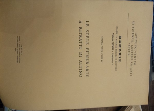 Memorie. Classe di scienze morali e lettere. Volume XXXIII- Fascicolo …