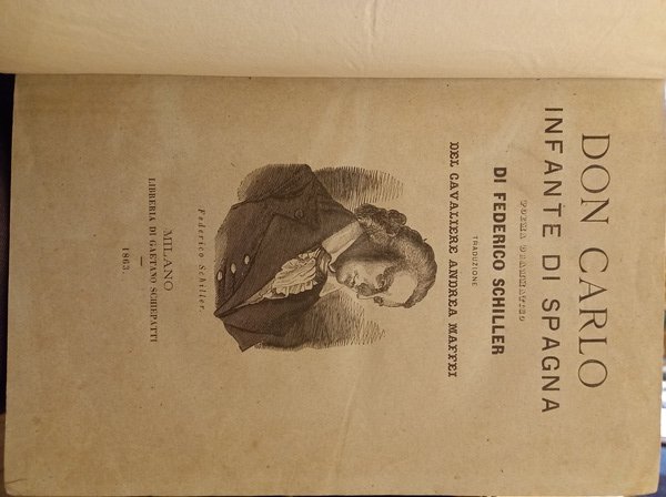 Don Carlo infante di Spagna. Poema drammatico di Federico Schiller …