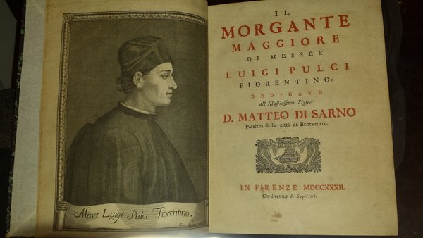 Il Morgante maggiore di messer Luigi Pulci fiorentino dedicato all'illustrissimo …