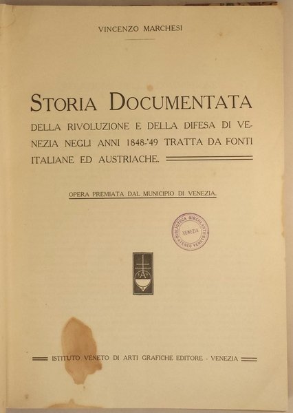 Storia documentata della rivoluzione e della difesa di Venezia negli …