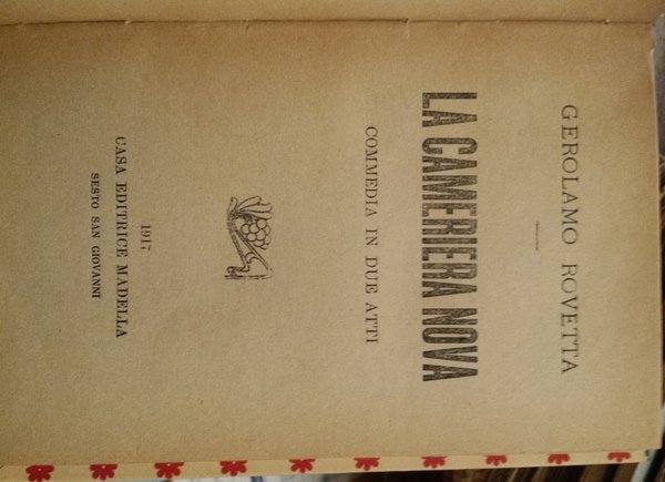 La cameriera nova, commedia in due atti.