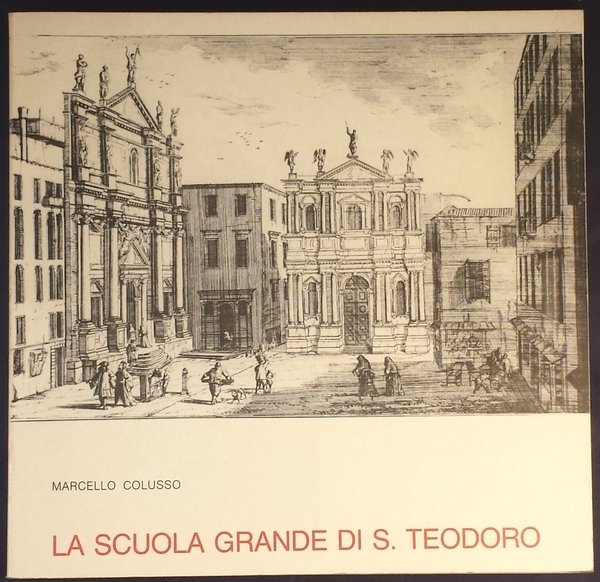 La Scuola Grande di S. Teodoro