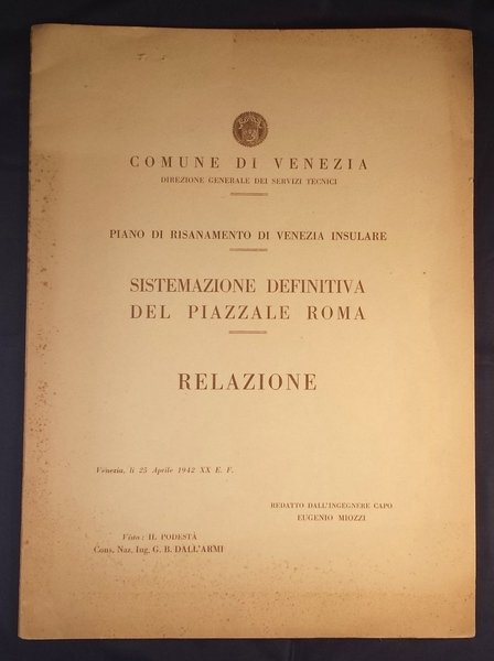 Piano di risanamento di Venezia insulare. Sistemazione definitva del Piazzale …