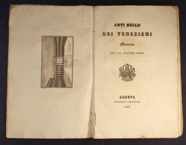 Arti belle dei veneziani. Memoria del cav. Giacomo Parma