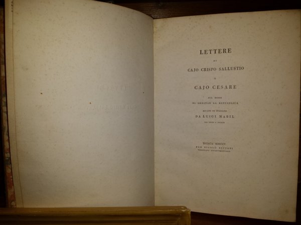 Lettere di Cajo Crispo Sallustio a Cajo Cesare sul modo …