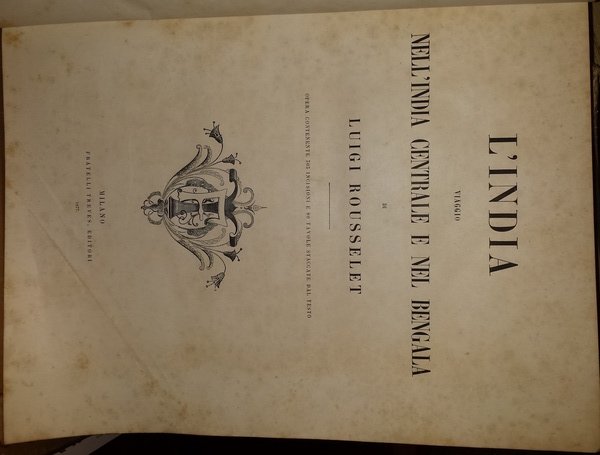 L'India: viaggio nell'India centrale e nel Bengala di Luigi Rousselet. …