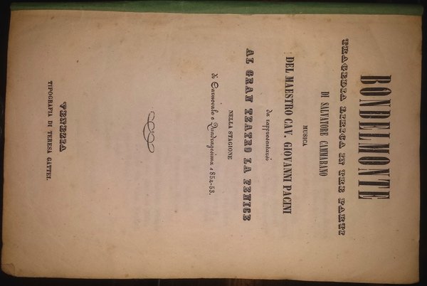 Bondelmonte, tragedia lirica in tre parti di Salvatore Cammarano; musica …