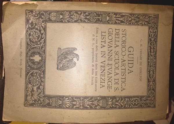 Guida storico-artistica della scuola di S. Giovanni Evangelista in Venezia. …