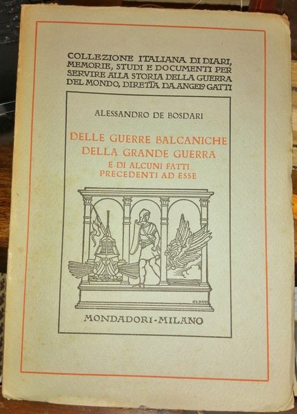 Delle guerra balcaniche. Della grande guerra e di alcuni fatti …