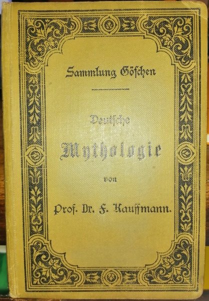 Deutsche mythologie von Prof. dr. Otto Friedrich Kaufmann. Zweite Auflage, …