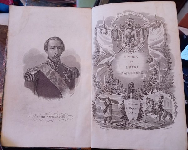 Storia della vita aneddota, politica e privata di Luigi Napoleone …