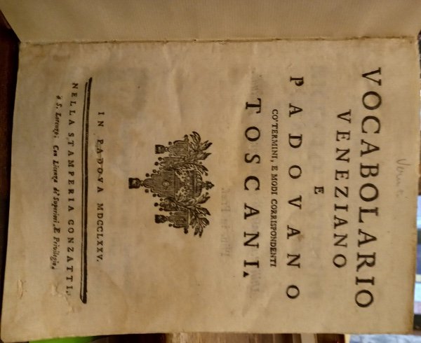 Vocabolario veneziano e padovano co' termini, co' termini e modi …
