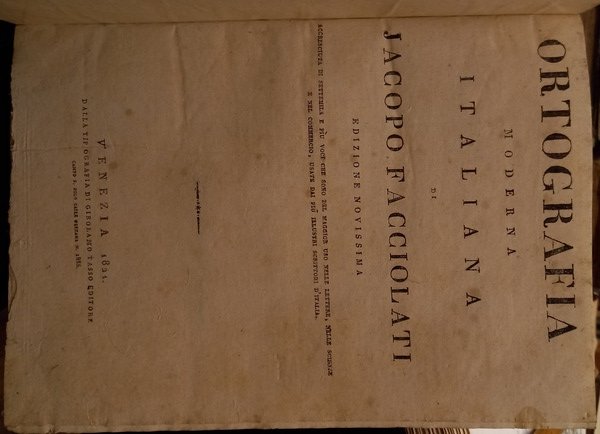 Ortografia moderna italiana.Edizione novissima.Accresciuta di settemila e piu voci che …