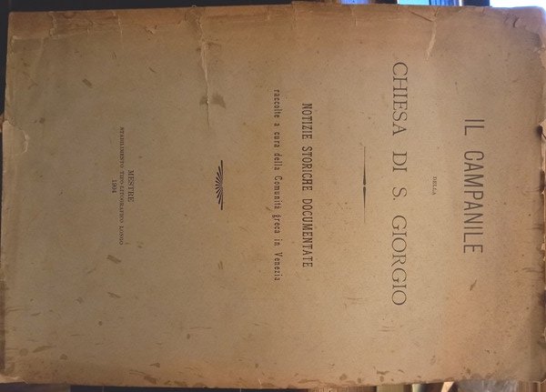 Il Campanile della Chiesa di S. Giorgio. Notizie storiche documentate, …