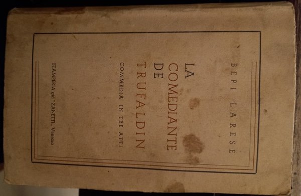La Comediante de Trufaldin. Commedia in tre atti.