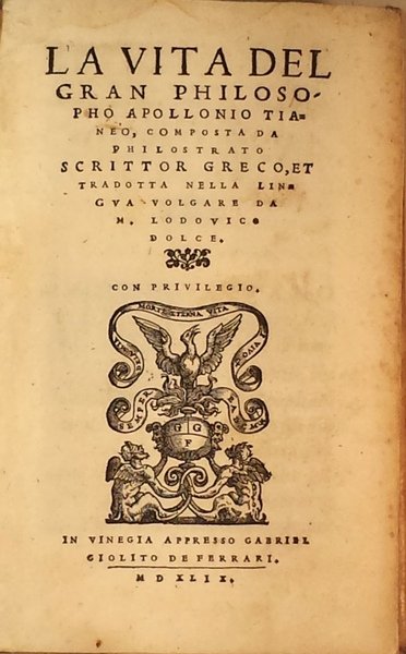 La vita del Gran Philosopho Apollonio Tianeo, composta da Philostrato …