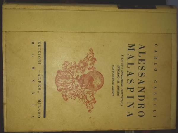 Alessandro Malaspina e la sua spedizione specifica intorno al mondo …