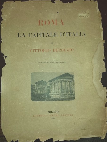 Roma, la capitale d'Italia di Vittorio Bersezio. Splendidamente illustrata da …