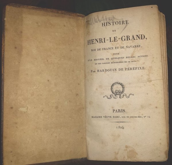 Histoire du Henri le Grand, roi de France et de …