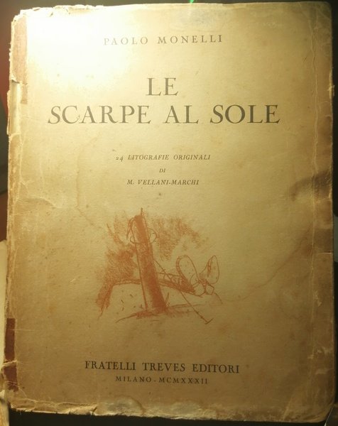 Le scarpe al sole. Cronaca di gaie e di tristi …