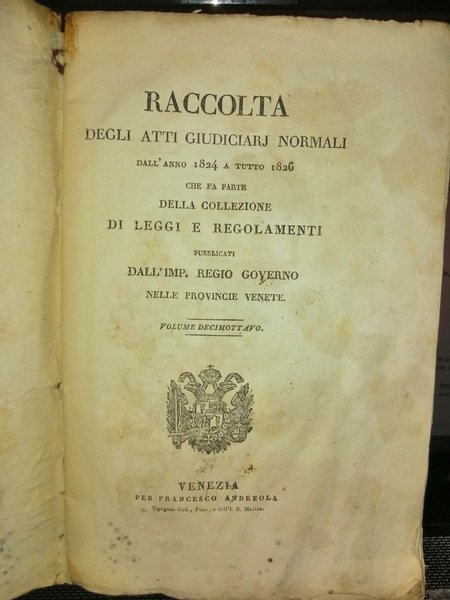 Raccolta degli atti giudiciarj normali dall'anno 1824 a tutto 1826 …