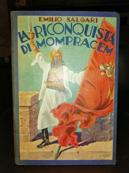 La riconquista di Mompracem. Romanzo d'avventure. Illustrato da 20 disegni …