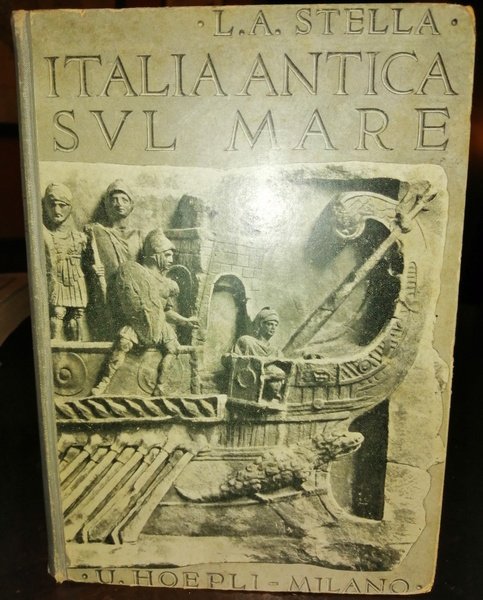 Italia antica sul mare. Prefazione di Pericle Ducati con 24 …