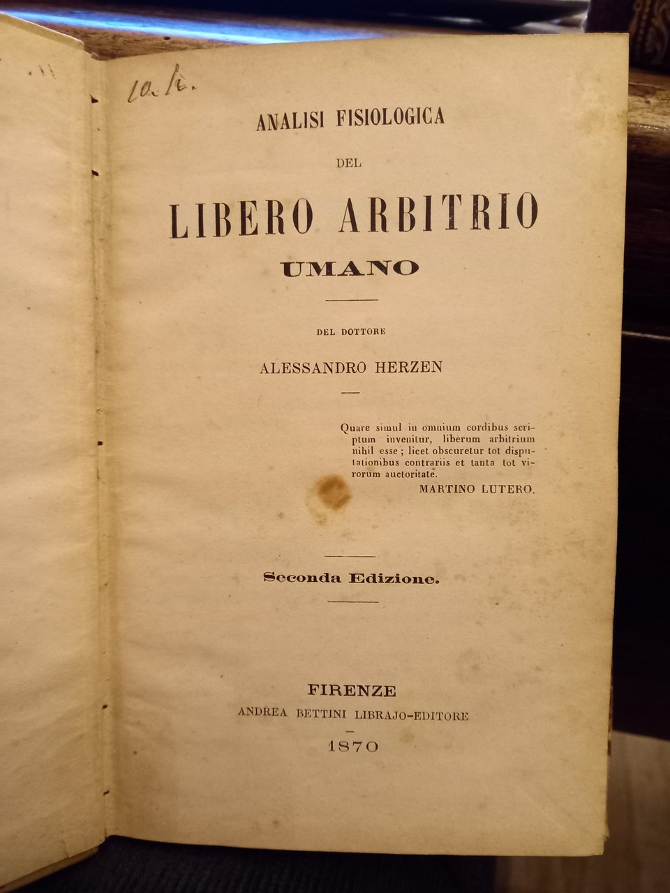 Analisi fisiologica del libero arbitrio umano del dott. Alessandro Herzen. …