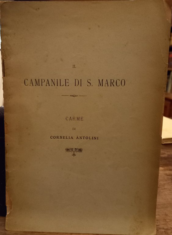 Il campanile di San Marco.Carme di Cornelia Antolini