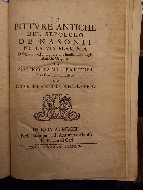 Le pitture antiche del sepolcro de' Nasonii nella via Flaminia disegnate, ed intagliate alla similitudine degli antichi originali da Pietro Santi Bartoli, e descritte, ed illustrate da Gio. Pietro Bellori