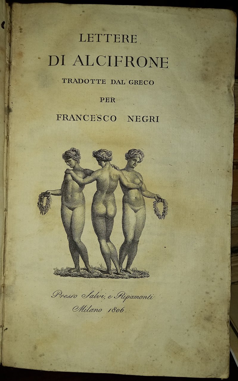 Lettere di Alcifrone tradotte dal greco per Francesco Negri