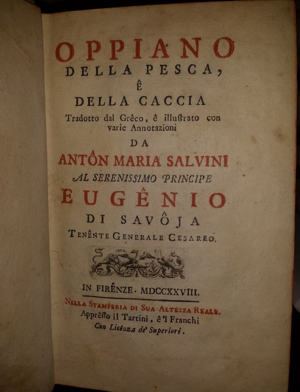 Oppiano Della pesca, e della caccia tradotto dal greco, e …