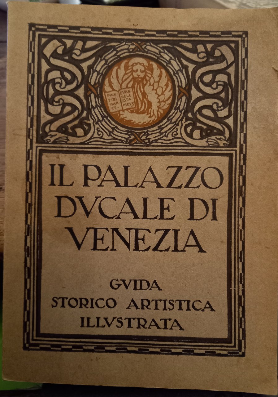 Palazzo Ducale di Venezia. Guida storico artistica.