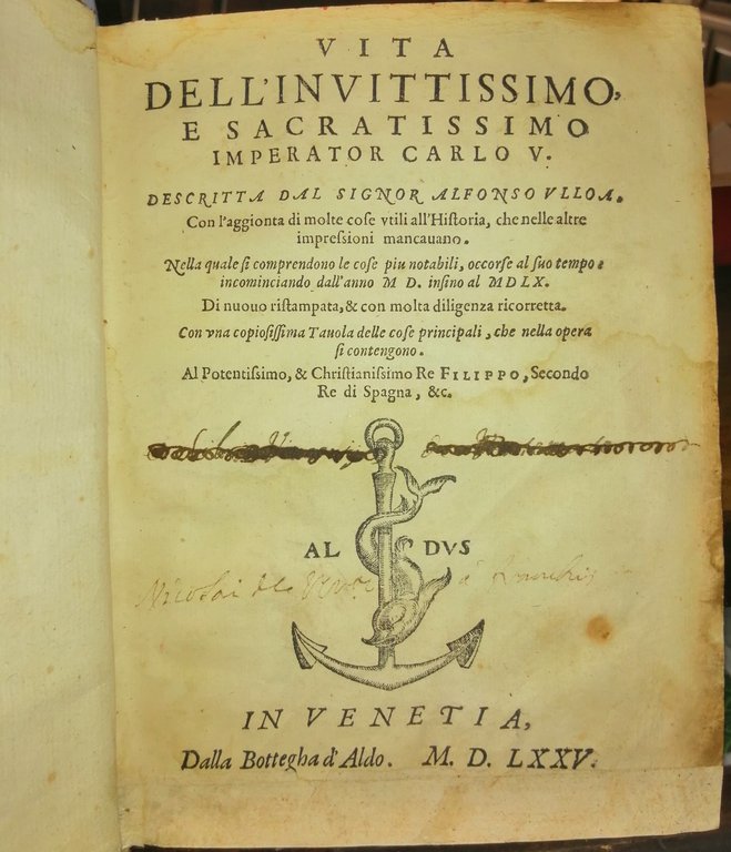 Vita dell'inuittissimo e sacratissimo imperator Carlo V. Descritta dal Signor …