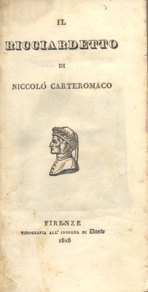 IL RICCIARDETTO DI NICCOLO' CARTEROMACO.