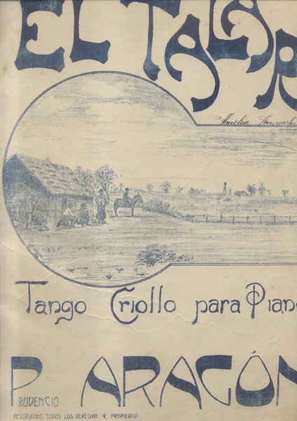 EL TALAR. Tango criollo para Piano. Nessuna indicazione editoriale.